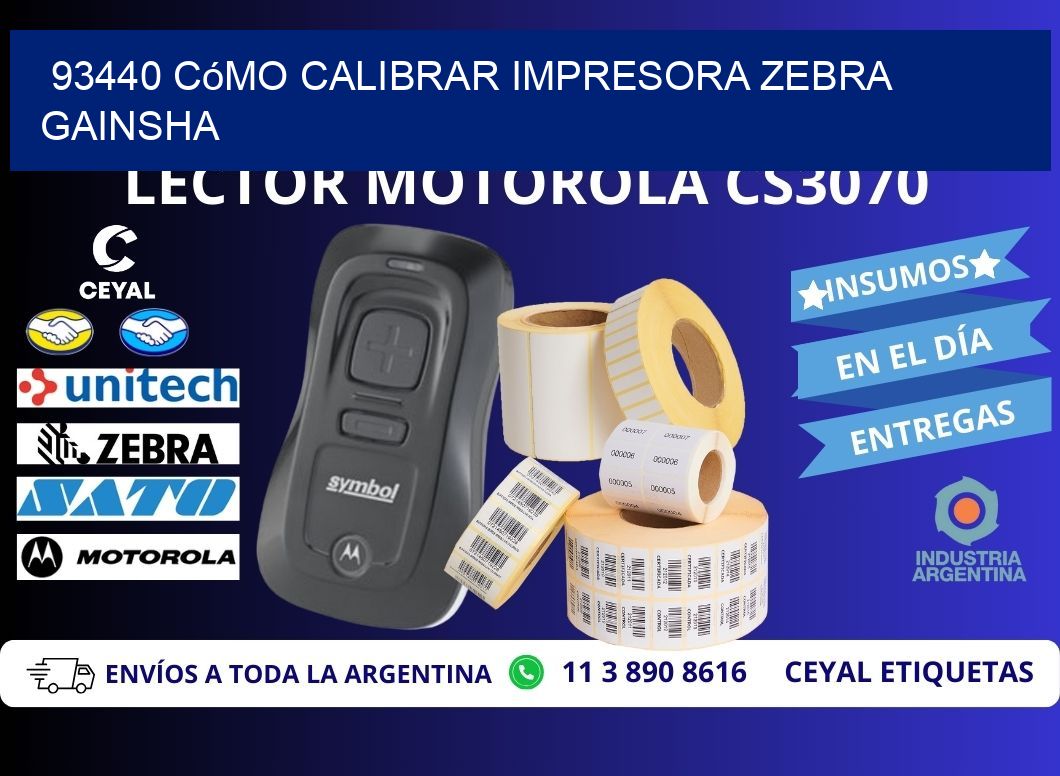 93440 cómo calibrar impresora zebra GAINSHA