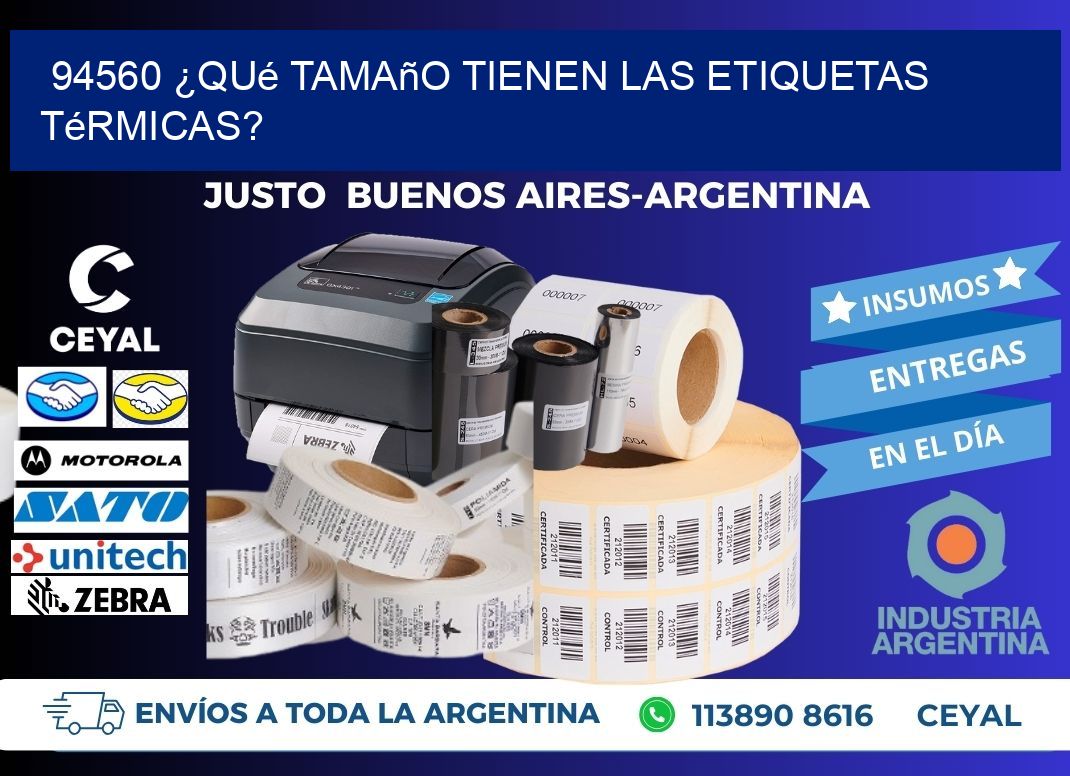 94560 ¿Qué tamaño tienen las etiquetas térmicas?