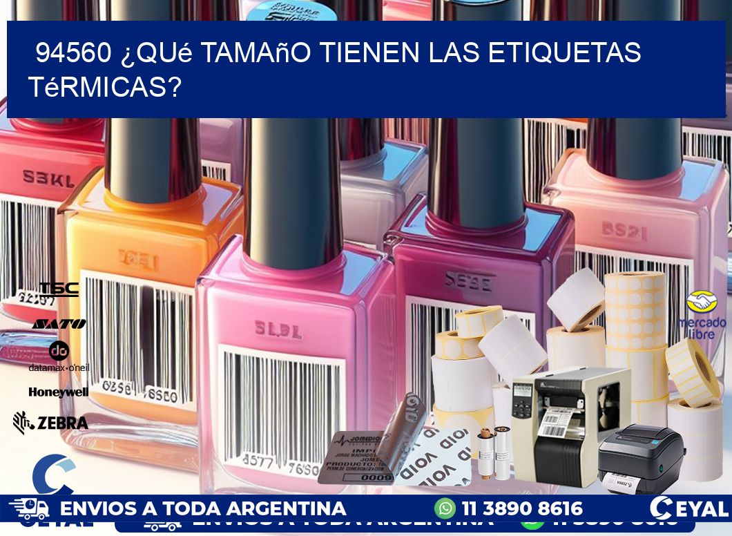94560 ¿Qué tamaño tienen las etiquetas térmicas?