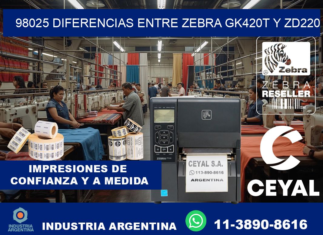 98025 diferencias entre zebra gk420t y zd220