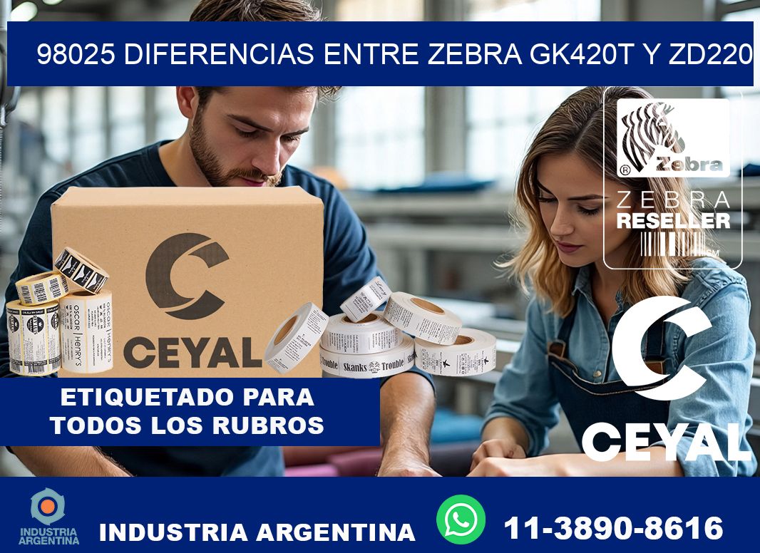 98025 diferencias entre zebra gk420t y zd220