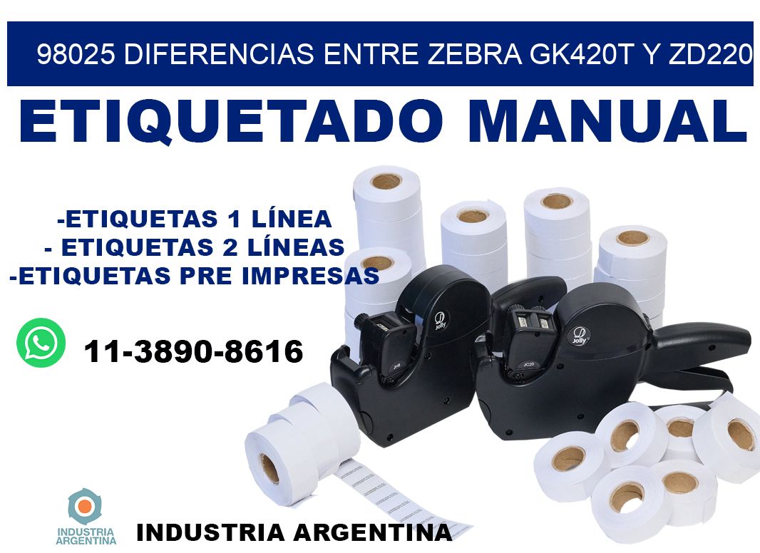 98025 diferencias entre zebra gk420t y zd220