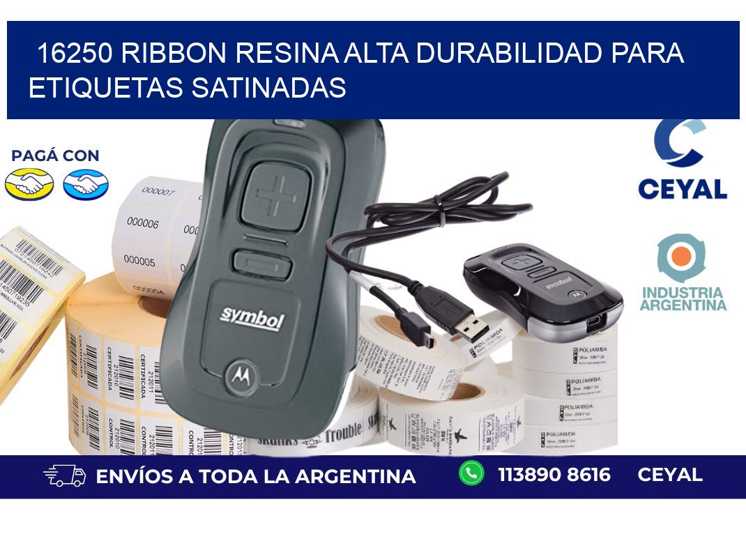16250 ribbon resina alta durabilidad para etiquetas satinadas