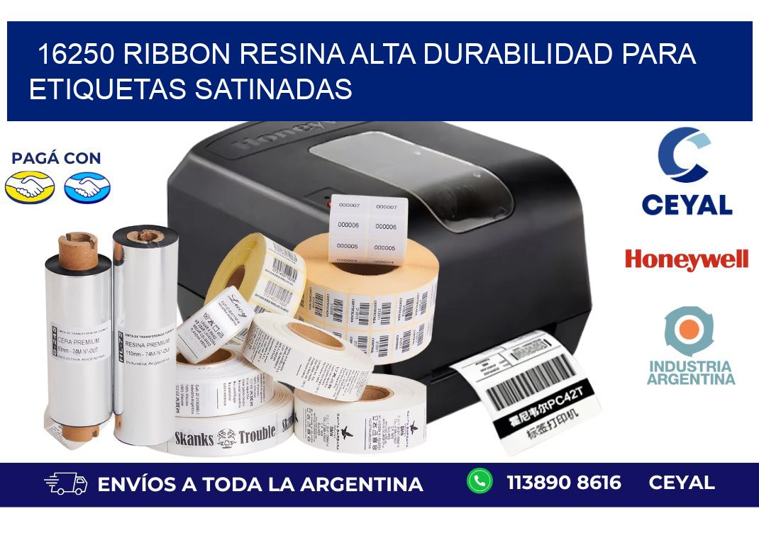 16250 ribbon resina alta durabilidad para etiquetas satinadas