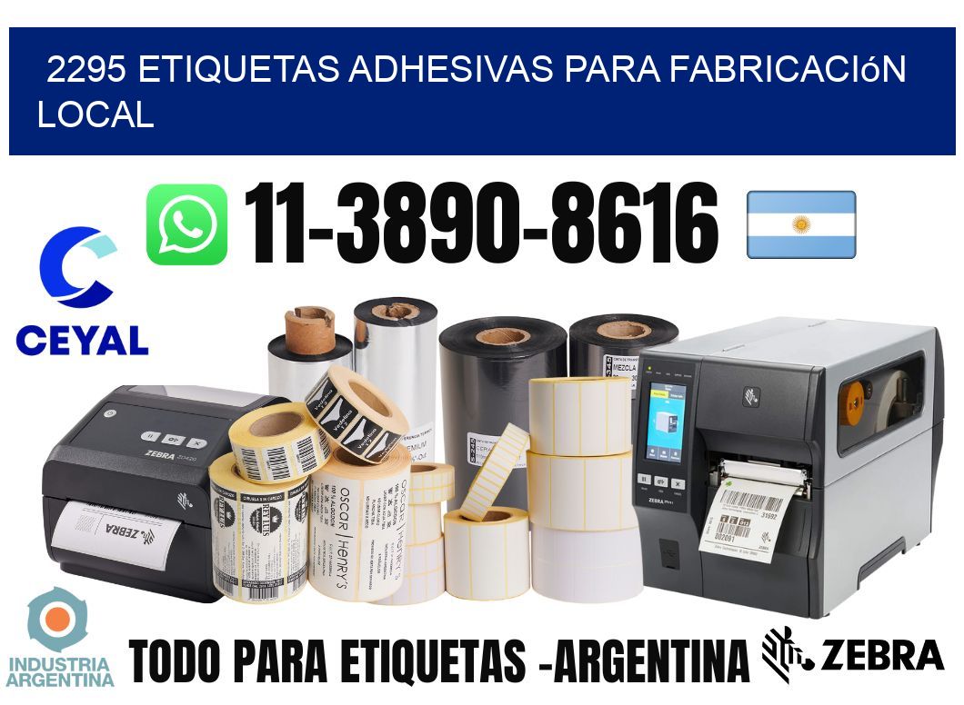 2295 Etiquetas adhesivas para fabricación local