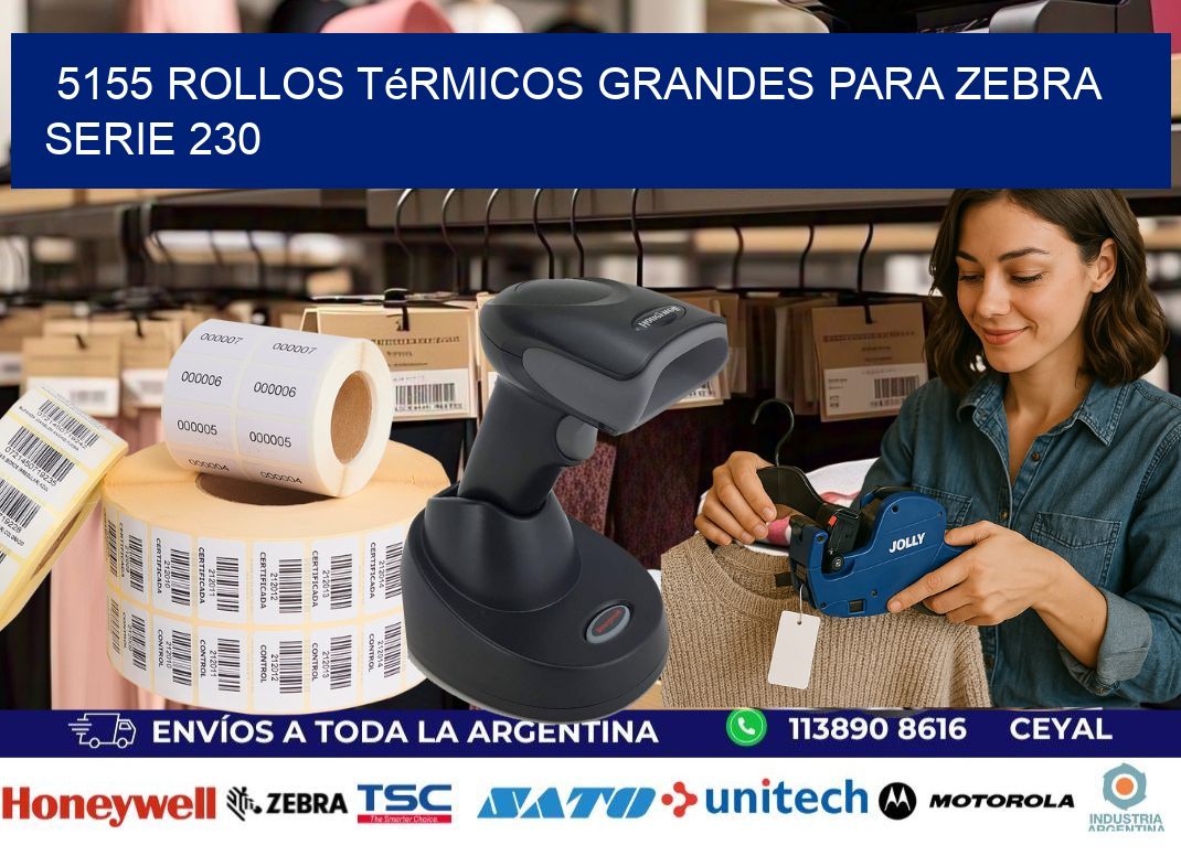 5155 rollos térmicos grandes para zebra serie 230