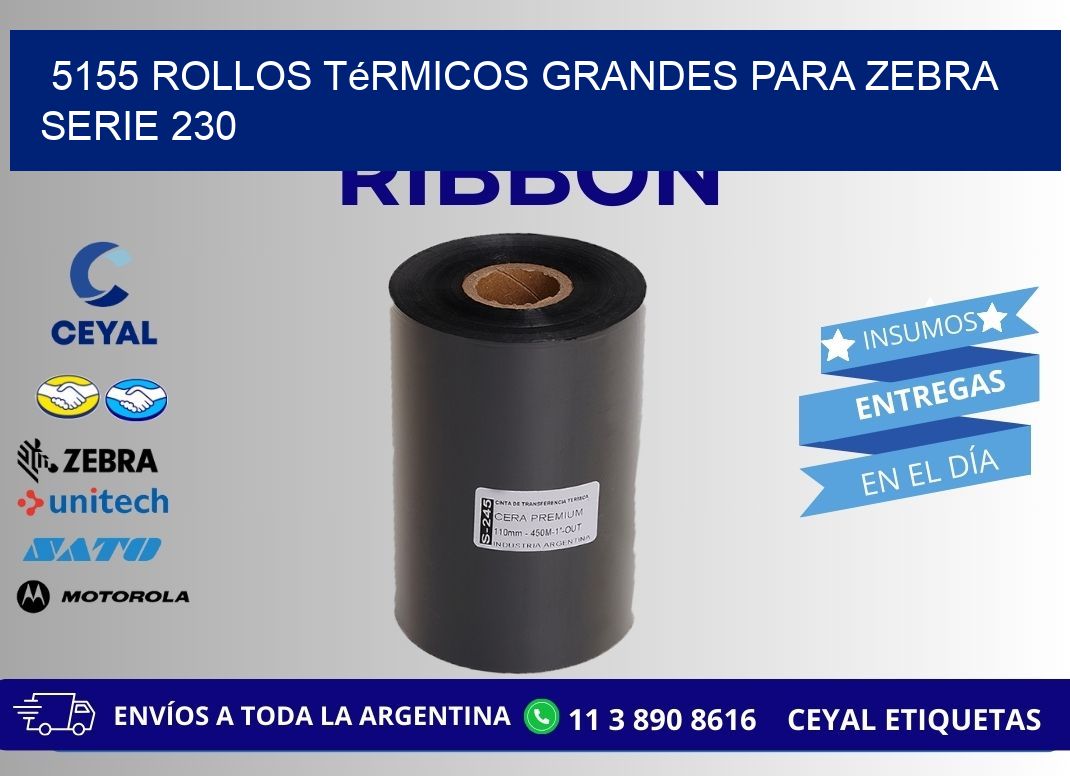 5155 rollos térmicos grandes para zebra serie 230