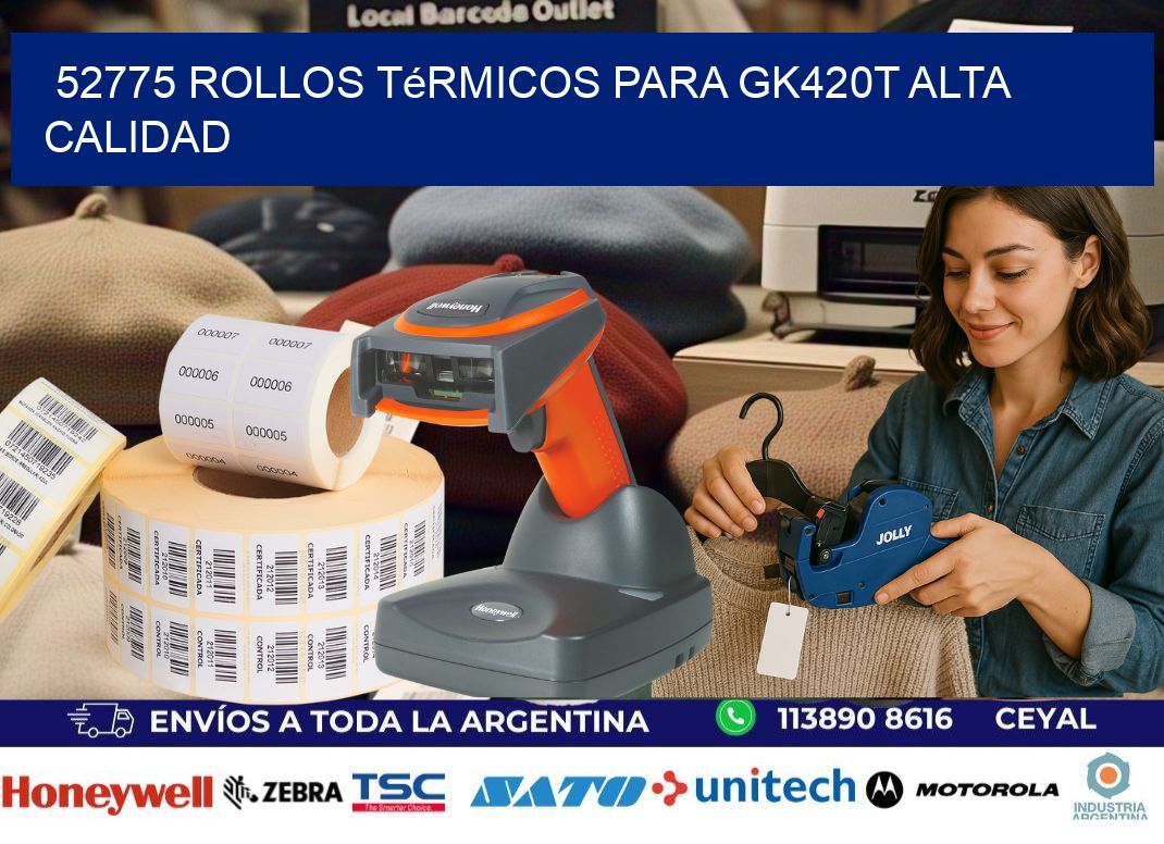 52775 rollos térmicos para gk420t alta calidad