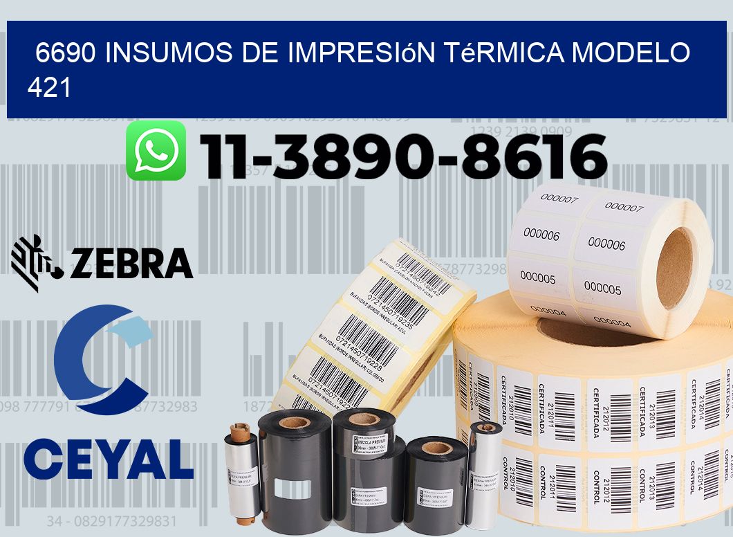 6690 insumos de impresión térmica modelo 421