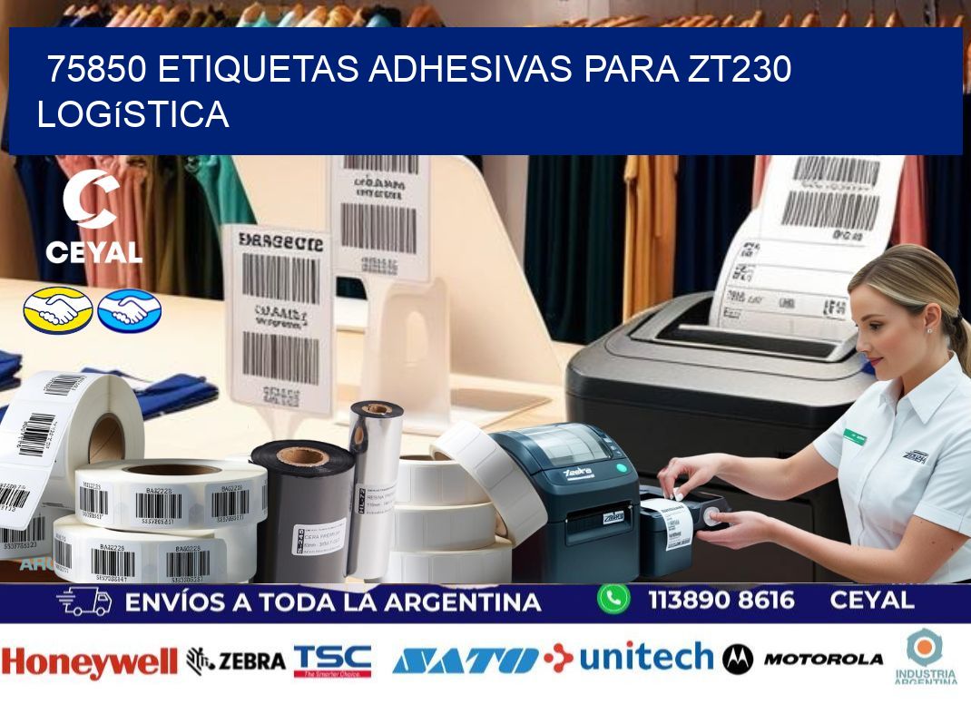 75850 etiquetas adhesivas para zt230 logística