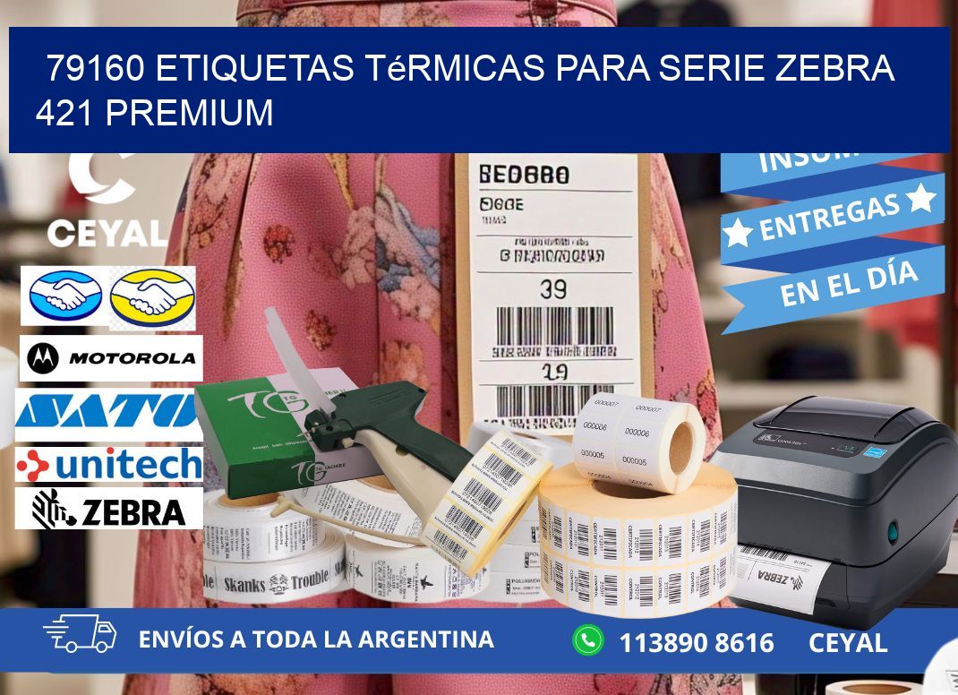 79160 etiquetas térmicas para serie zebra 421 premium