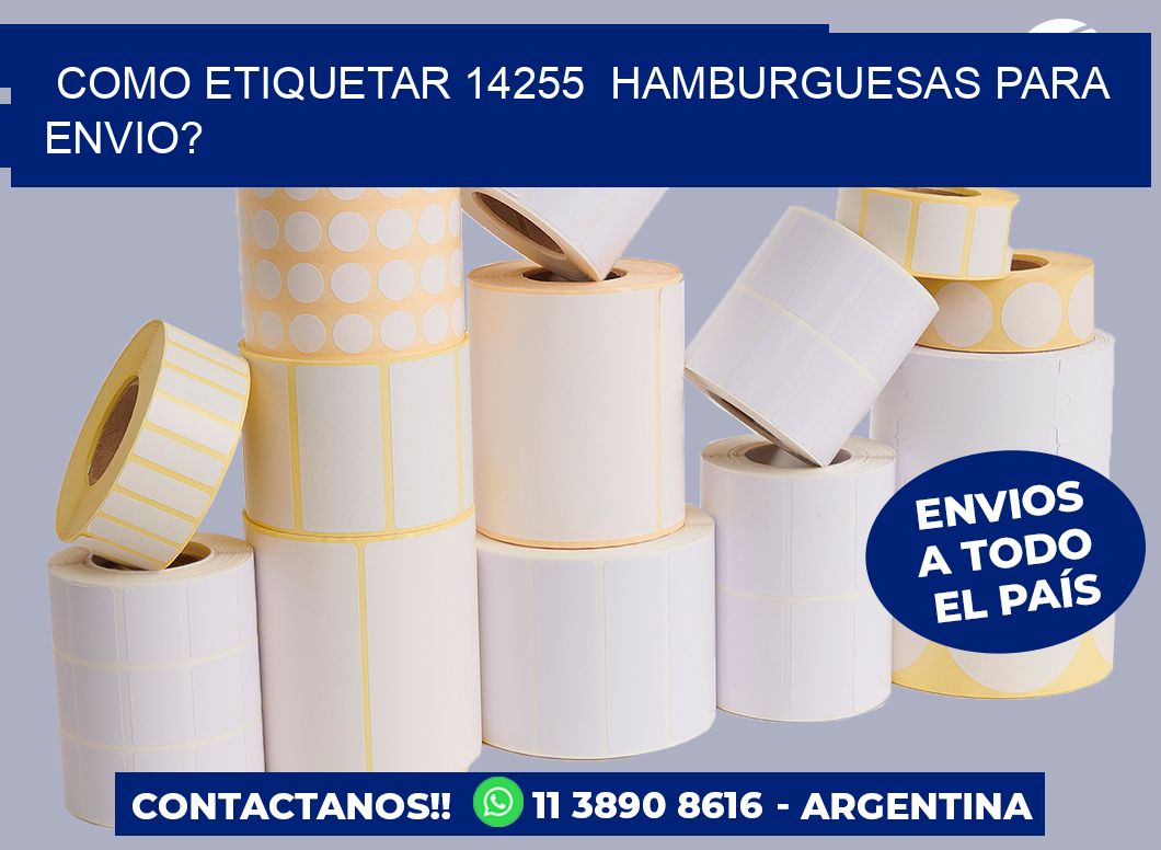 como etiquetar 14255  hamburguesas para envio?