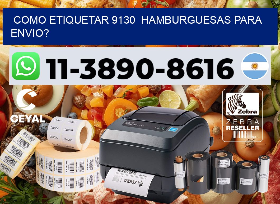 como etiquetar 9130  hamburguesas para envio?