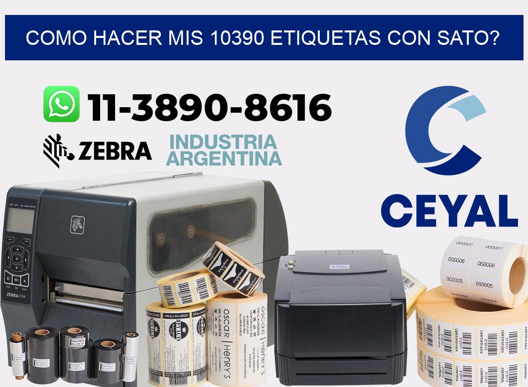 como hacer mis 10390 etiquetas con sato?