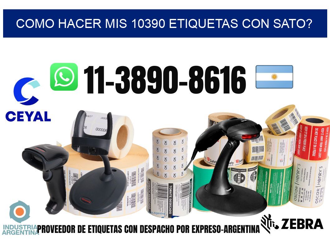 como hacer mis 10390 etiquetas con sato?