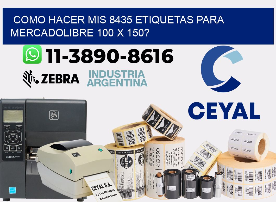 como hacer mis 8435 etiquetas para mercadolibre 100 x 150?