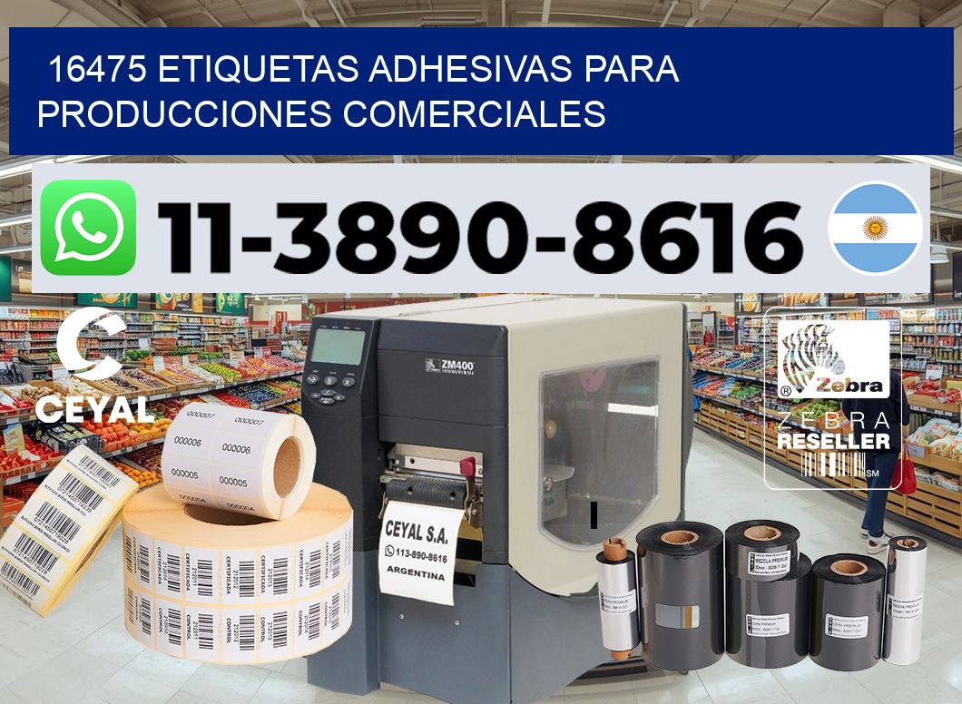 16475 Etiquetas adhesivas para producciones comerciales