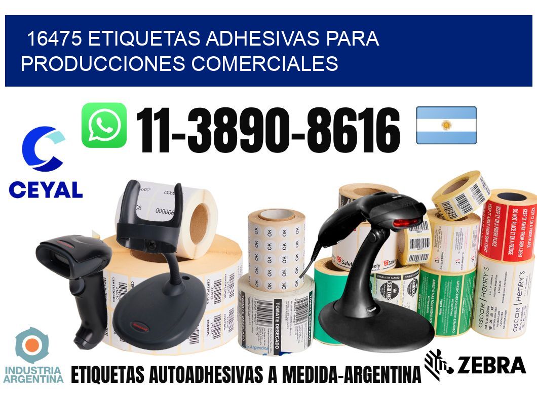 16475 Etiquetas adhesivas para producciones comerciales