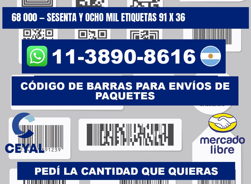 68 000 — sesenta y ocho mil etiquetas 91 x 36