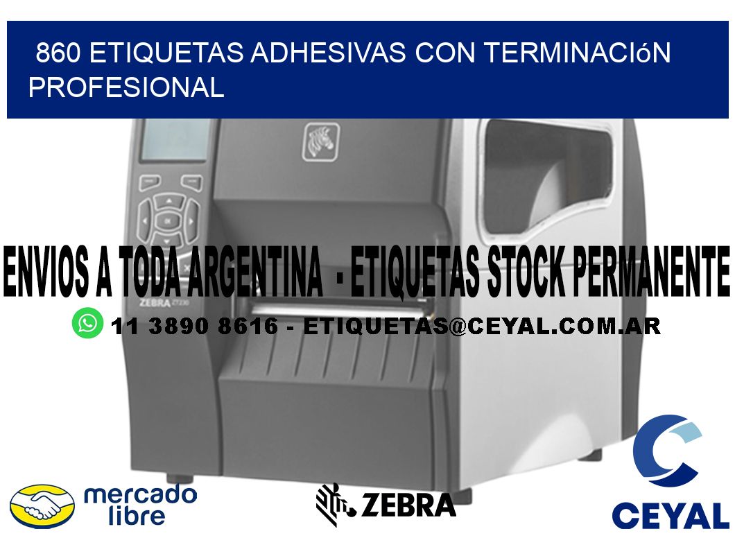 860 Etiquetas adhesivas con terminación profesional