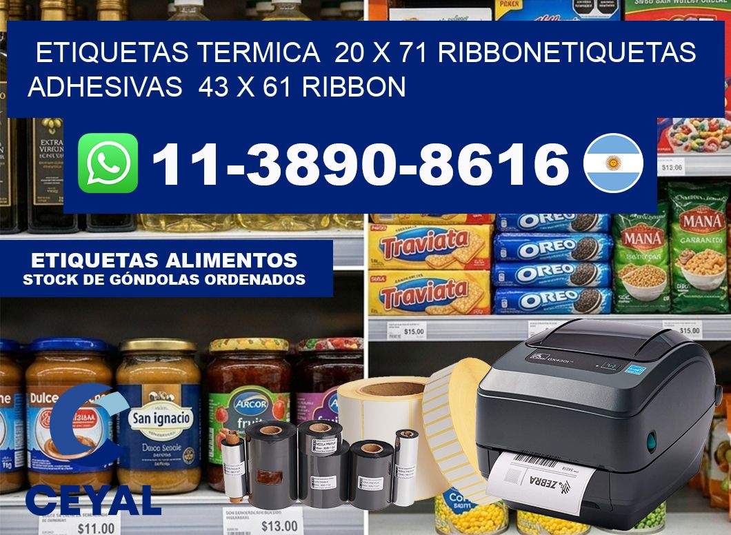 Etiquetas termica  20 x 71 ribbonEtiquetas adhesivas  43 x 61 ribbon
