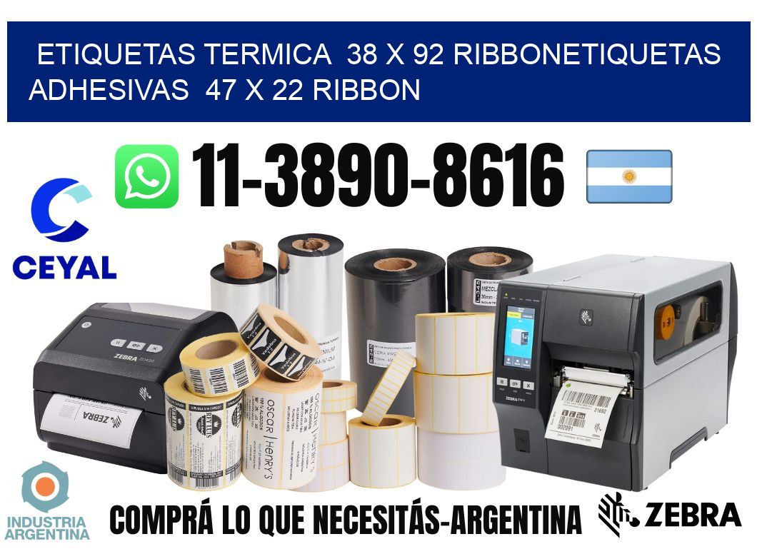 Etiquetas termica  38 x 92 ribbonEtiquetas adhesivas  47 x 22 ribbon
