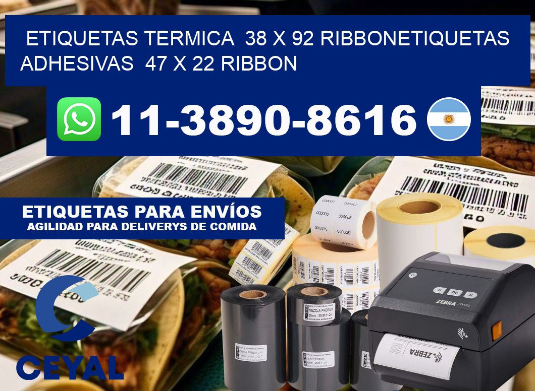 Etiquetas termica  38 x 92 ribbonEtiquetas adhesivas  47 x 22 ribbon