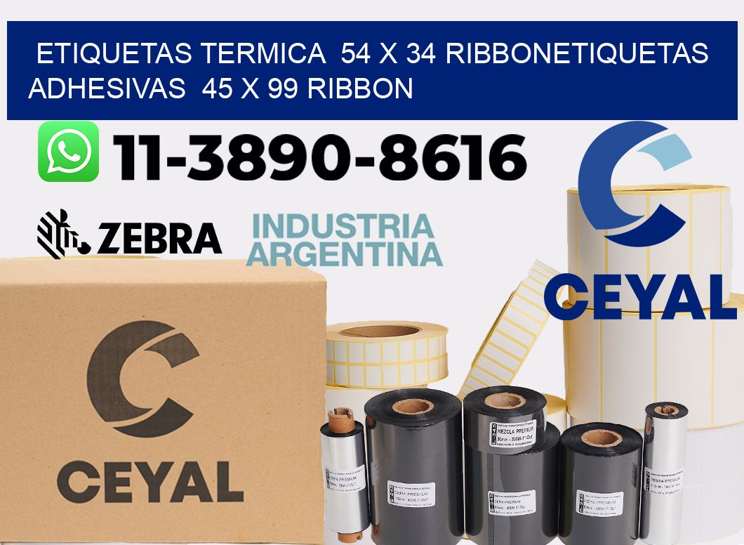 Etiquetas termica  54 x 34 ribbonEtiquetas adhesivas  45 x 99 ribbon