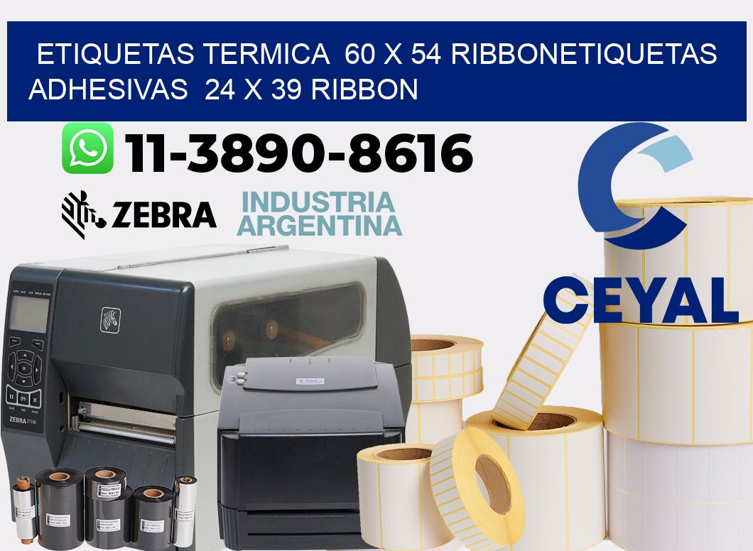 Etiquetas termica  60 x 54 ribbonEtiquetas adhesivas  24 x 39 ribbon