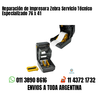 Reparación de Impresora Zebra Servicio Técnico Especializado 76 x 41