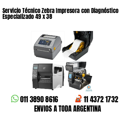 Servicio Técnico Zebra Impresora con Diagnóstico Especializado 49 x 38