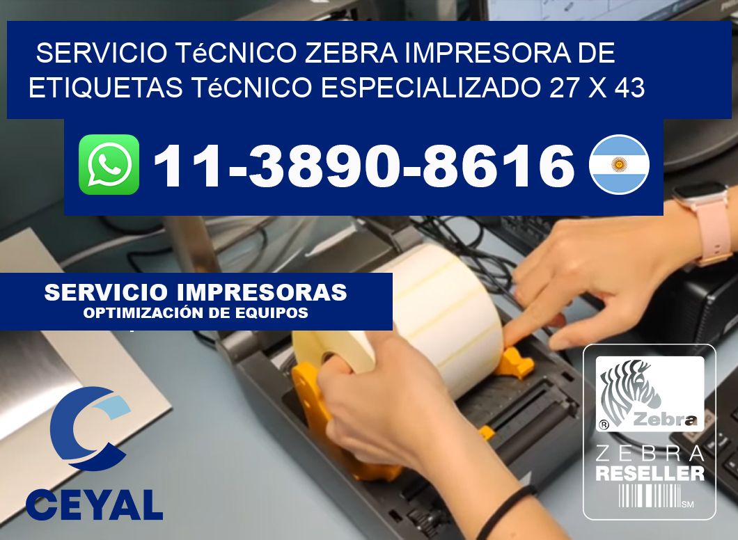 Servicio Técnico Zebra Impresora de Etiquetas Técnico Especializado 27 x 43