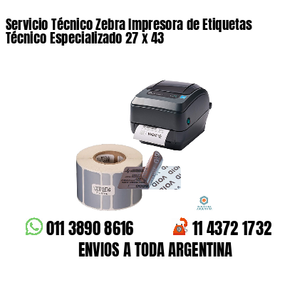 Servicio Técnico Zebra Impresora de Etiquetas Técnico Especializado 27 x 43