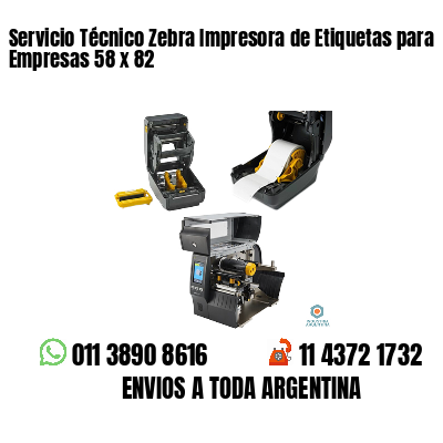 Servicio Técnico Zebra Impresora de Etiquetas para Empresas 58 x 82