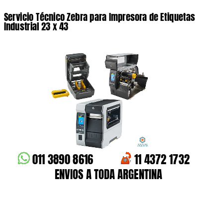 Servicio Técnico Zebra para Impresora de Etiquetas Industrial 23 x 43