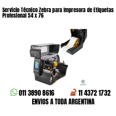 Servicio Técnico Zebra para Impresora de Etiquetas Profesional 54 x 76