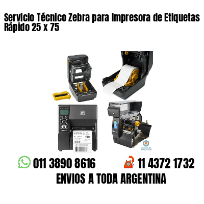 Servicio Técnico Zebra para Impresora de Etiquetas Rápido 25 x 75
