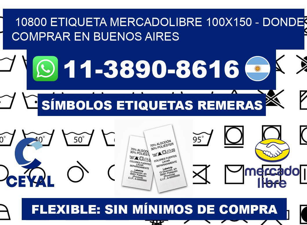 10800 etiqueta MercadoLibre 100x150 - Donde Comprar en Buenos Aires