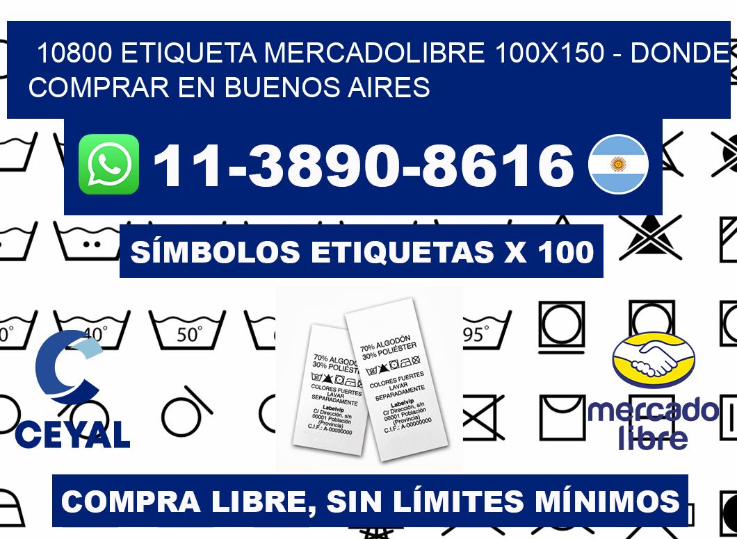 10800 etiqueta MercadoLibre 100x150 - Donde Comprar en Buenos Aires