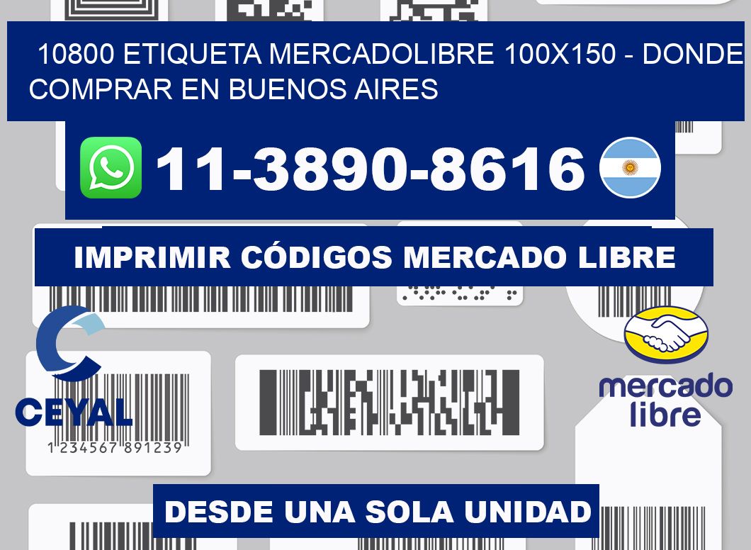 10800 etiqueta MercadoLibre 100x150 - Donde Comprar en Buenos Aires
