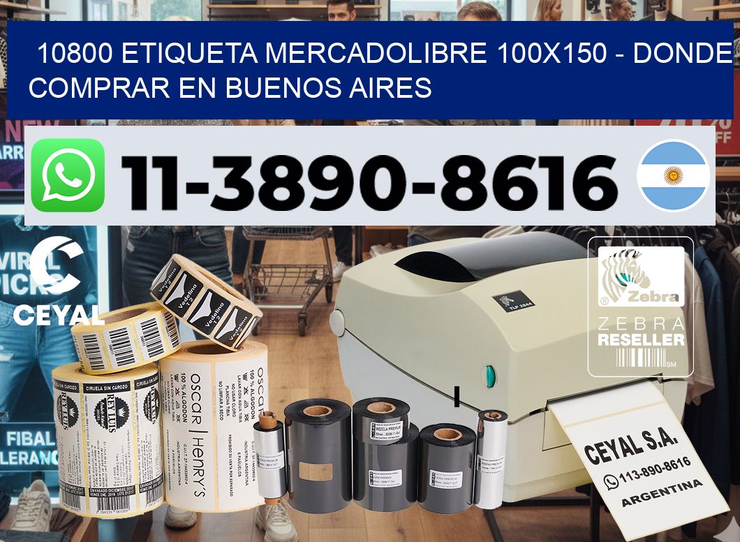 10800 etiqueta MercadoLibre 100×150 – Donde Comprar en Buenos Aires