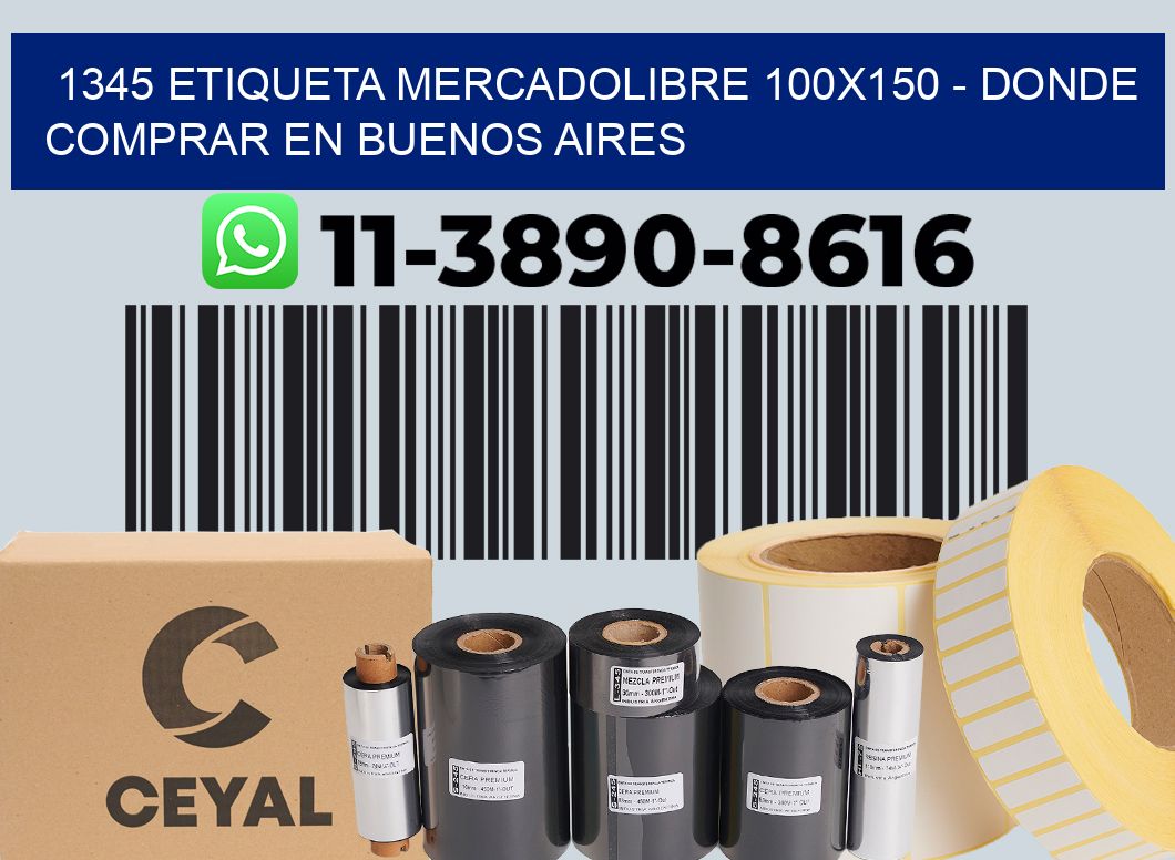 1345 etiqueta MercadoLibre 100x150 - Donde Comprar en Buenos Aires