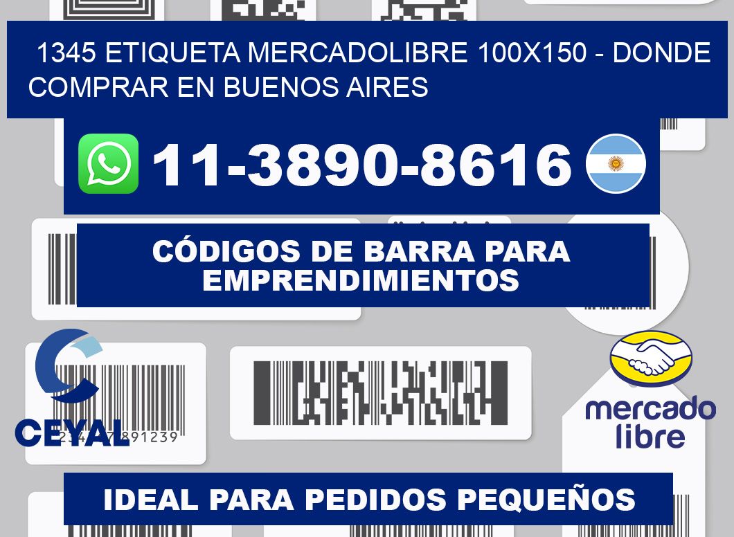 1345 etiqueta MercadoLibre 100x150 - Donde Comprar en Buenos Aires
