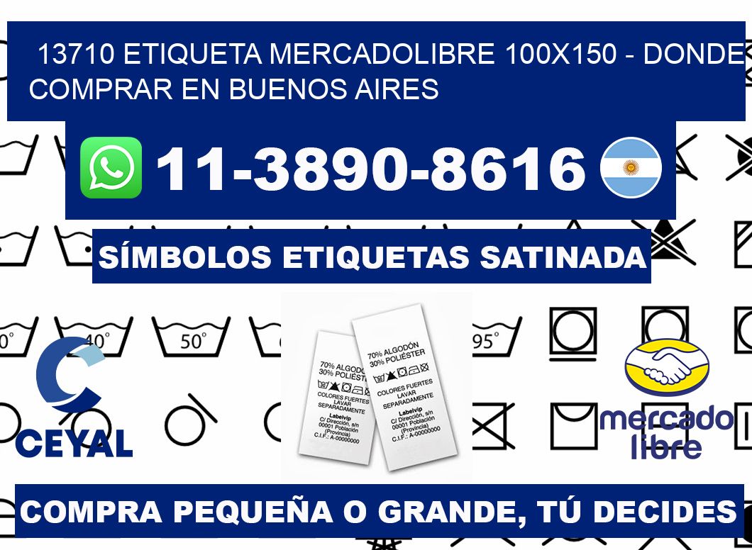 13710 etiqueta MercadoLibre 100x150 - Donde Comprar en Buenos Aires