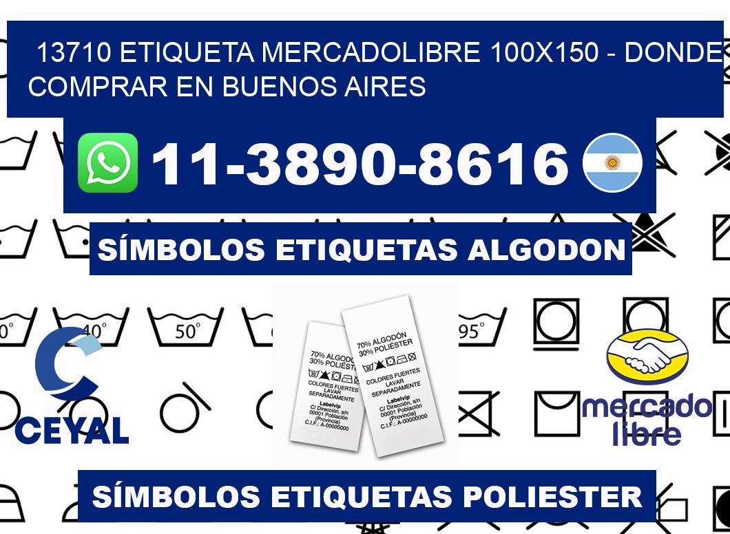 13710 etiqueta MercadoLibre 100x150 - Donde Comprar en Buenos Aires