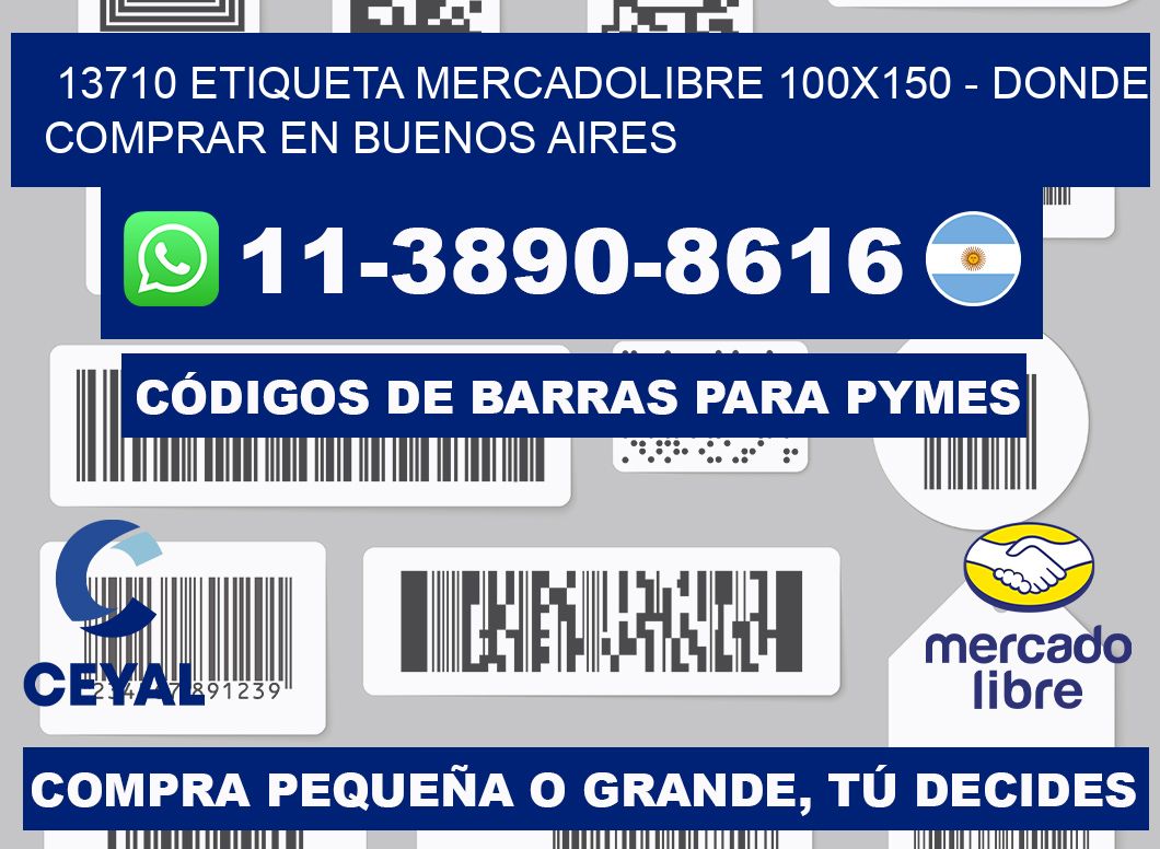 13710 etiqueta MercadoLibre 100x150 - Donde Comprar en Buenos Aires