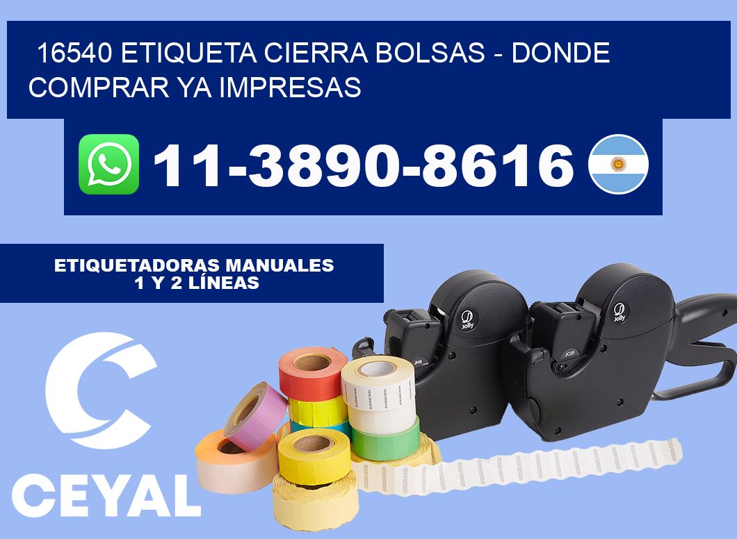 16540 etiqueta Cierra Bolsas - Donde Comprar ya impresas
