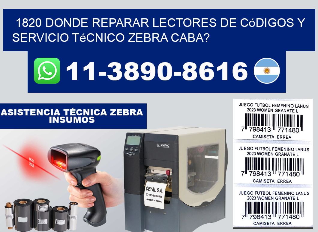 1820 donde reparar Lectores de Códigos y Servicio Técnico zebra Caba?