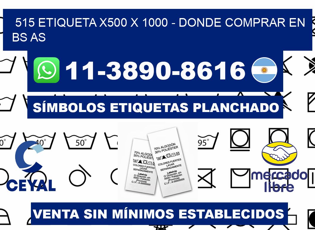 515 etiqueta x500 x 1000 - Donde Comprar en bs as