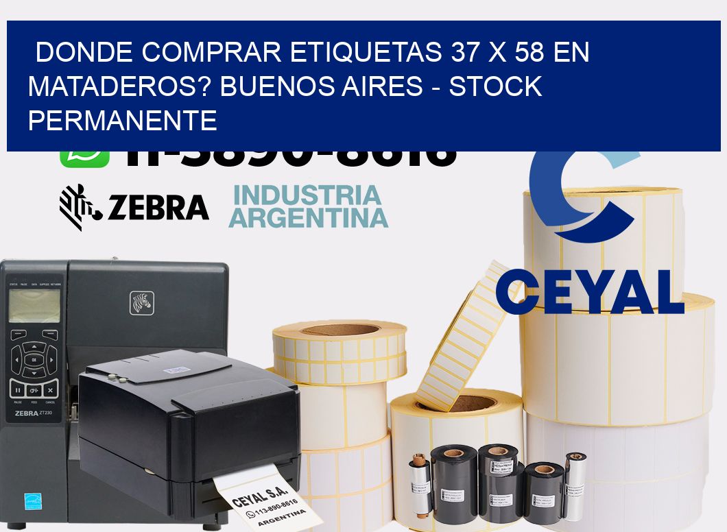 Donde Comprar etiquetas 37 x 58 en MATADEROS? Buenos Aires - Stock permanente